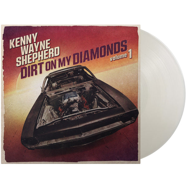 Kenny Wayne Shepherd - Dirt On My Diamonds Vol.1 (Natural Transparent Vinyl)